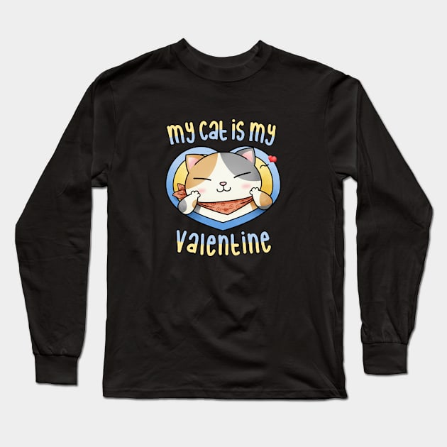 My cat is my Valentine Calico Long Sleeve T-Shirt by Takeda_Art